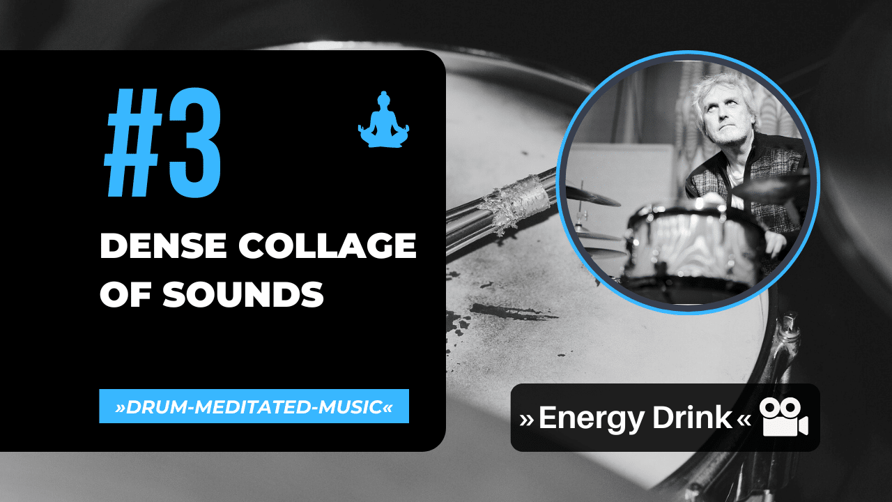 »Drum-Meditation«#3